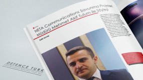 NETA Communications Savunma Projeleri Müdürü Mehmet Akif Tulum ile Söyleşi