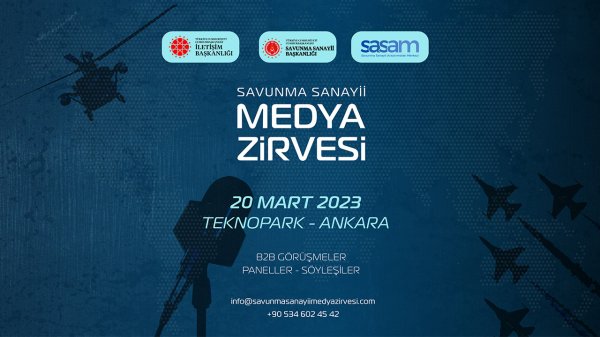 Savunma Sanayii Medya Zirvesi 20 Mart’ta Ankara’da düzenlenecek