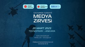 Savunma Sanayii Medya Zirvesi 20 Mart’ta Ankara’da düzenlenecek